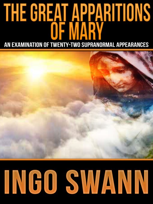 Title details for The Great Apparitions of Mary by Ingo Swann - Available